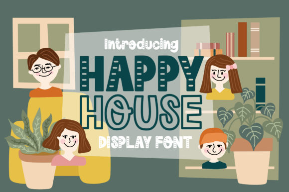 Happy House: A Versatile Display Font for Creative Projects